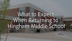 Thumbnail image for What to Expect When Returning to Hingham Middle School