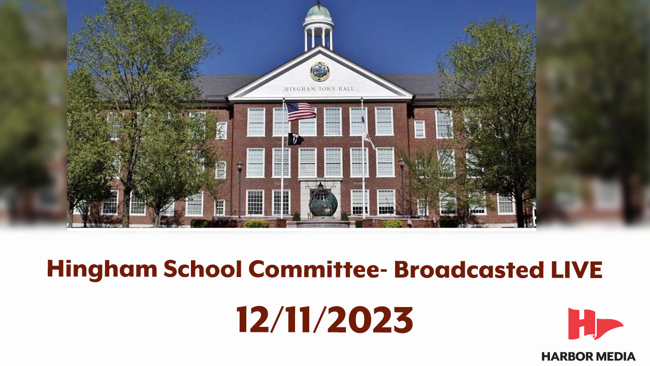 Thumbnail image for Hingham School Committee 12/11/2023 - Broadcasted LIVE