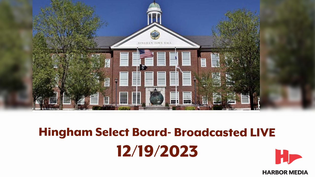 Thumbnail image for Hingham Select Board 12/19/2023 - Broadcasted LIVE