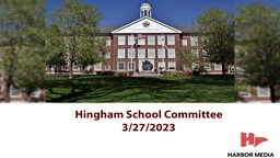Thumbnail image for Hingham School Committee 3/27/2023