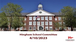 Thumbnail image for Hingham School Committee 4/10/2023