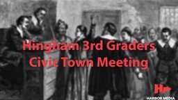 Thumbnail image for Hingham Public Schools 3rd Grade Town Meeting Project