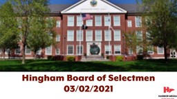 Thumbnail image for Hingham Board of Selectmen 03/02/2021