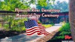 Thumbnail image for Plymouth River Elementary Memorial Day Ceremony