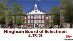Thumbnail image for Hingham Board of Selectmen 4/13/2021