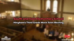 Thumbnail image for South and East Elementary School | Hingham’s Third Grade Mock Town Meeting