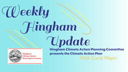 Thumbnail image for Hingham Final Climate Action Plan Presented | Weekly Hingham Update with Carol Meyer