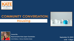 Thumbnail image for Community Conversation on Housing with Rep. Kate Lipper-Garabedian: 9/14/2023