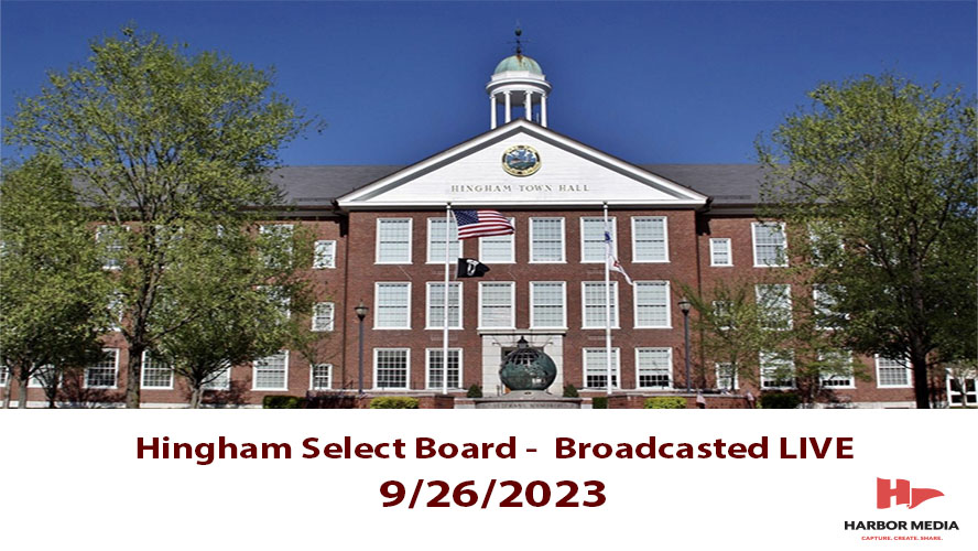 Thumbnail image for Hingham Select Board 9/26/2023 - Broadcasted LIVE
