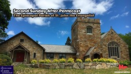 Thumbnail image for Second Sunday After Pentecost | The Episcopal Parish of St. John the Evangelist