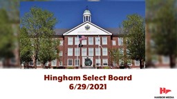 Thumbnail image for Hingham Select Board 6/29/2021