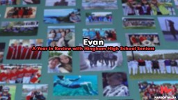 Thumbnail image for Evan | A Year in Review with Hingham High School Seniors