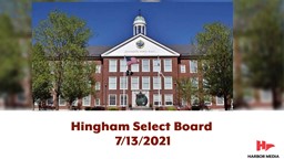 Thumbnail image for Hingham Select Board 7/13/2021