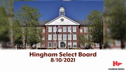 Thumbnail image for Hingham Select Board 8/10/2021