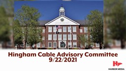 Thumbnail image for Hingham Cable Advisory Committee 9/22/2021