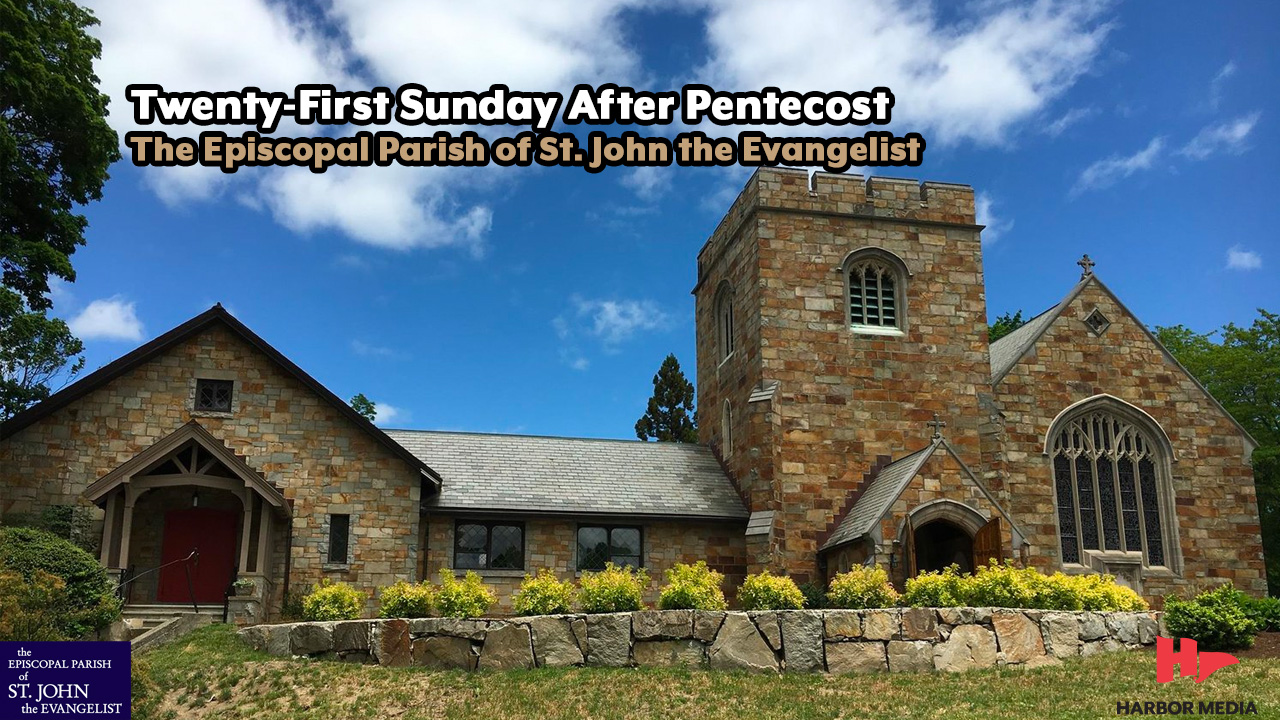 Thumbnail image for Twenty-First Sunday After Pentecost | The Episcopal Parish of St. John the Evangelist