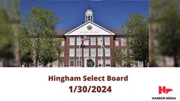 Thumbnail image for Hingham Select Board 1/30/2024