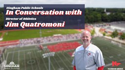 Thumbnail image for Jim Quatromoni: Hingham High School Director of Athletics | In Conversation with Hingham Public Schools