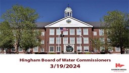 Thumbnail image for Hingham Board of Water Commissioners 3/19/2024