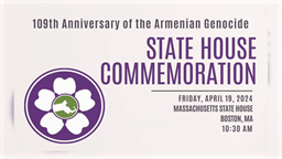 Thumbnail image for 109th Anniversary of the Armenian Genocide Commemoration: 4/19/2024