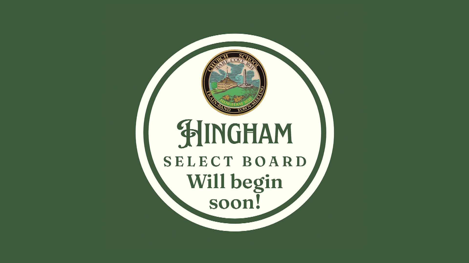 Thumbnail image for Hingham Select Board 6/5/2024 - Broadcasted LIVE