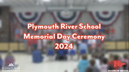 Thumbnail image for Plymouth River School Memorial Day Ceremony 2024