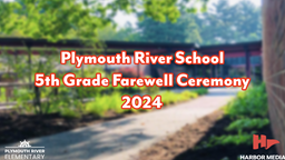 Thumbnail image for 5th Grade Farewell Ceremony at Plymouth River School 2024