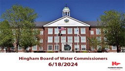 Thumbnail image for Hingham Board of Water Commissioners 6/18/2024