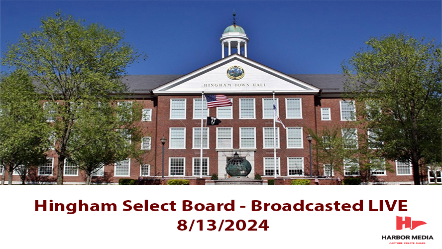 Thumbnail image for Hingham Select Board 8/13/2024 - Broadcasted LIVE