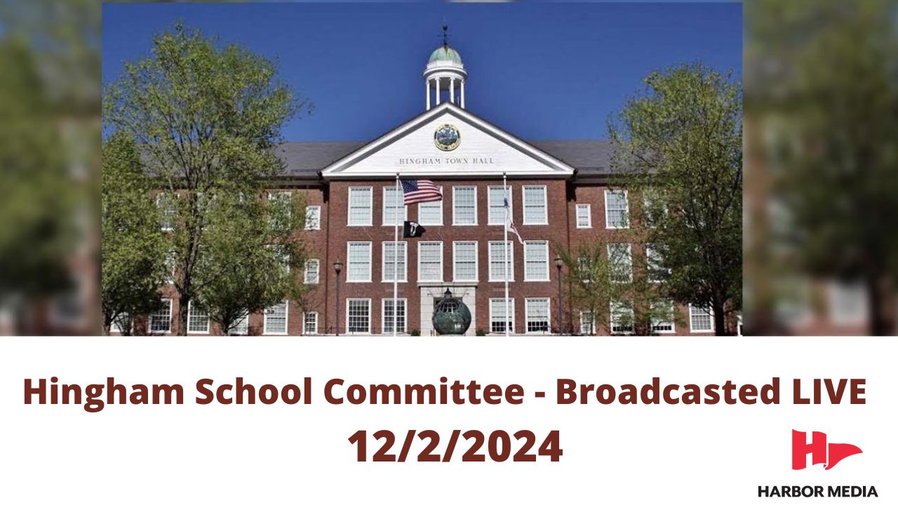 Thumbnail image for Hingham School Committee 12/2/2024 - Broadcasted LIVE