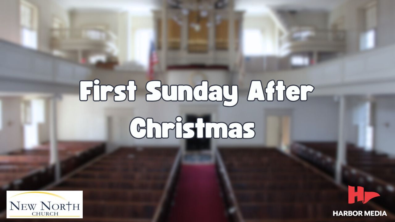 Thumbnail image for First Sunday After Christmas | New North Church