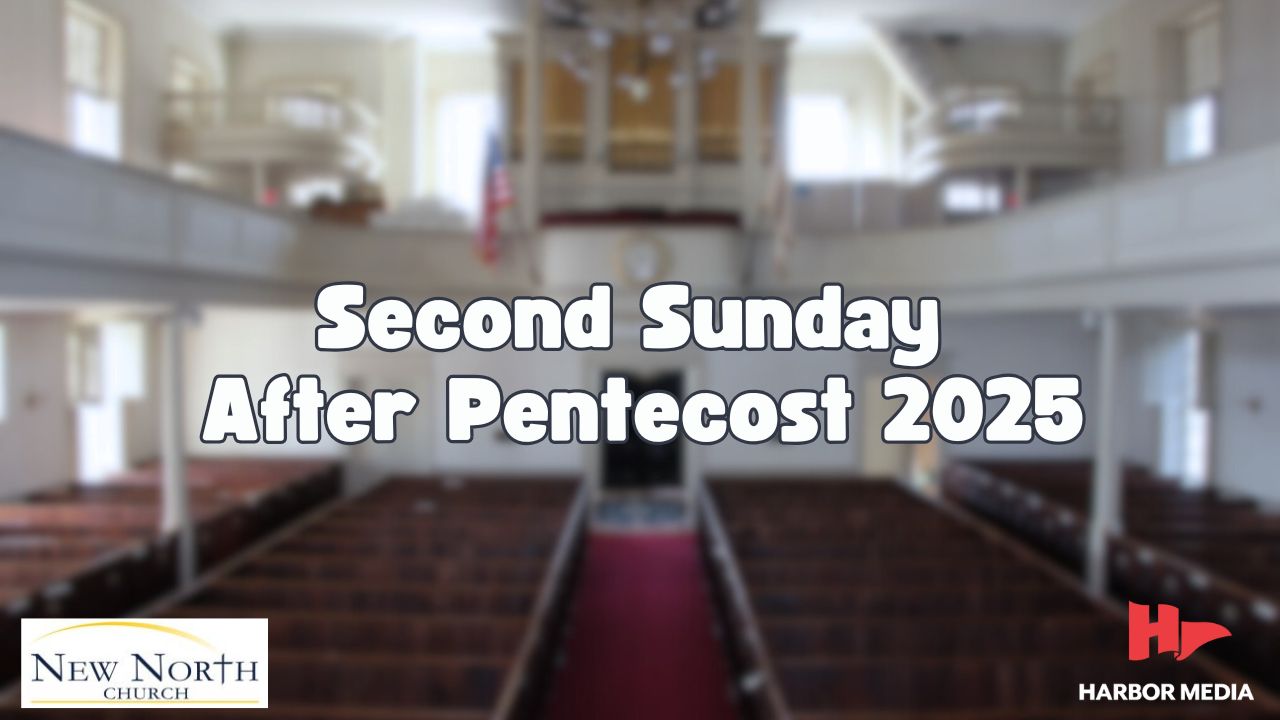 Thumbnail image for Second Sunday After Pentecost 2025 | New North Church