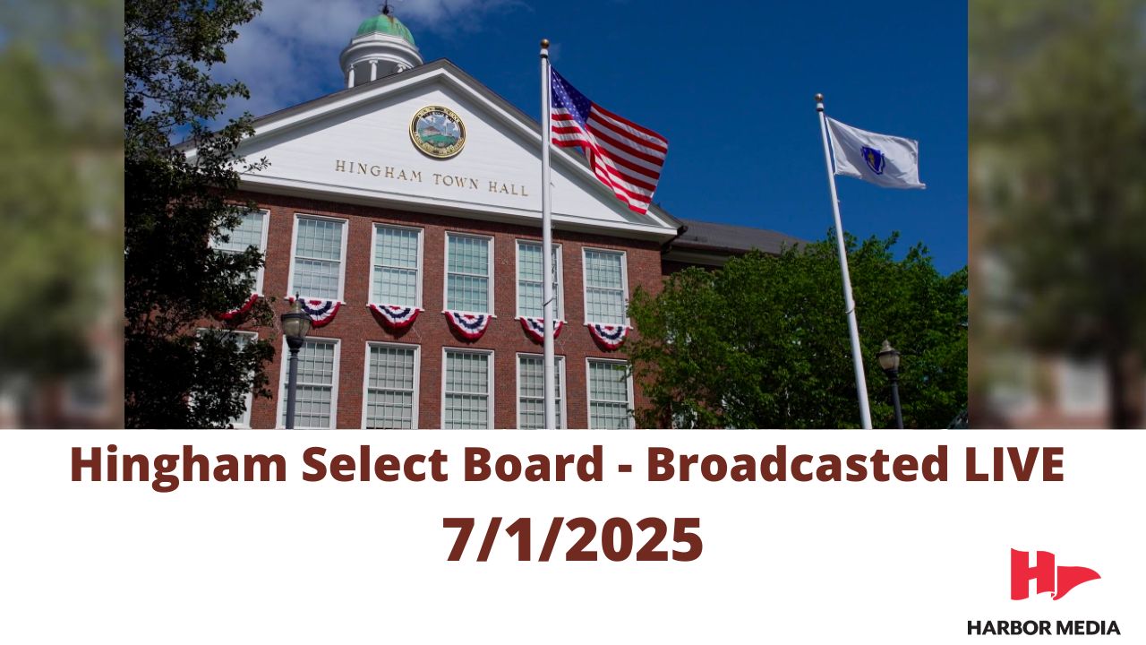 Thumbnail image for Hingham Select Board 7/1/2025 - Broadcasted LIVE