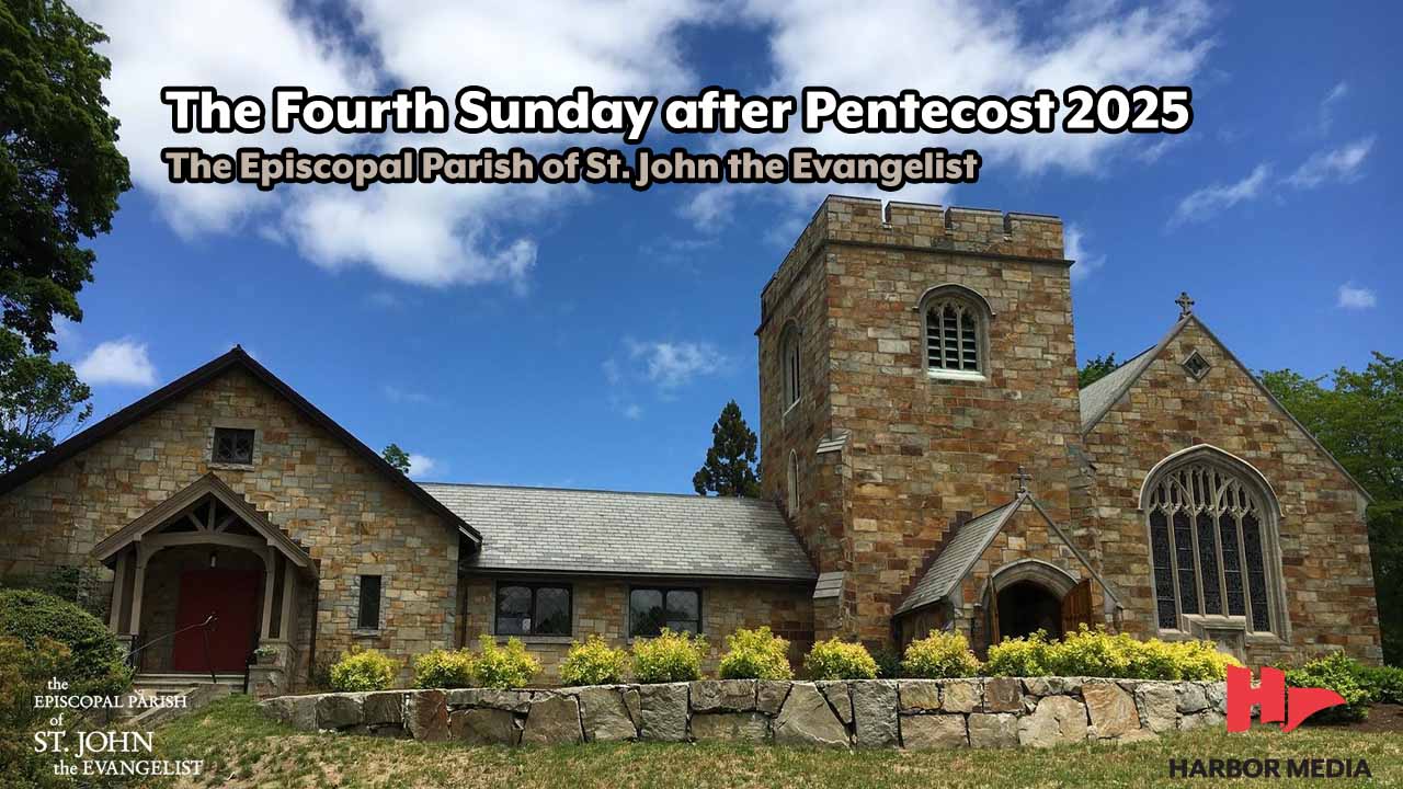 Thumbnail image for The Fourth Sunday after Pentecost | The Episcopal Parish of St. John the Evangelist