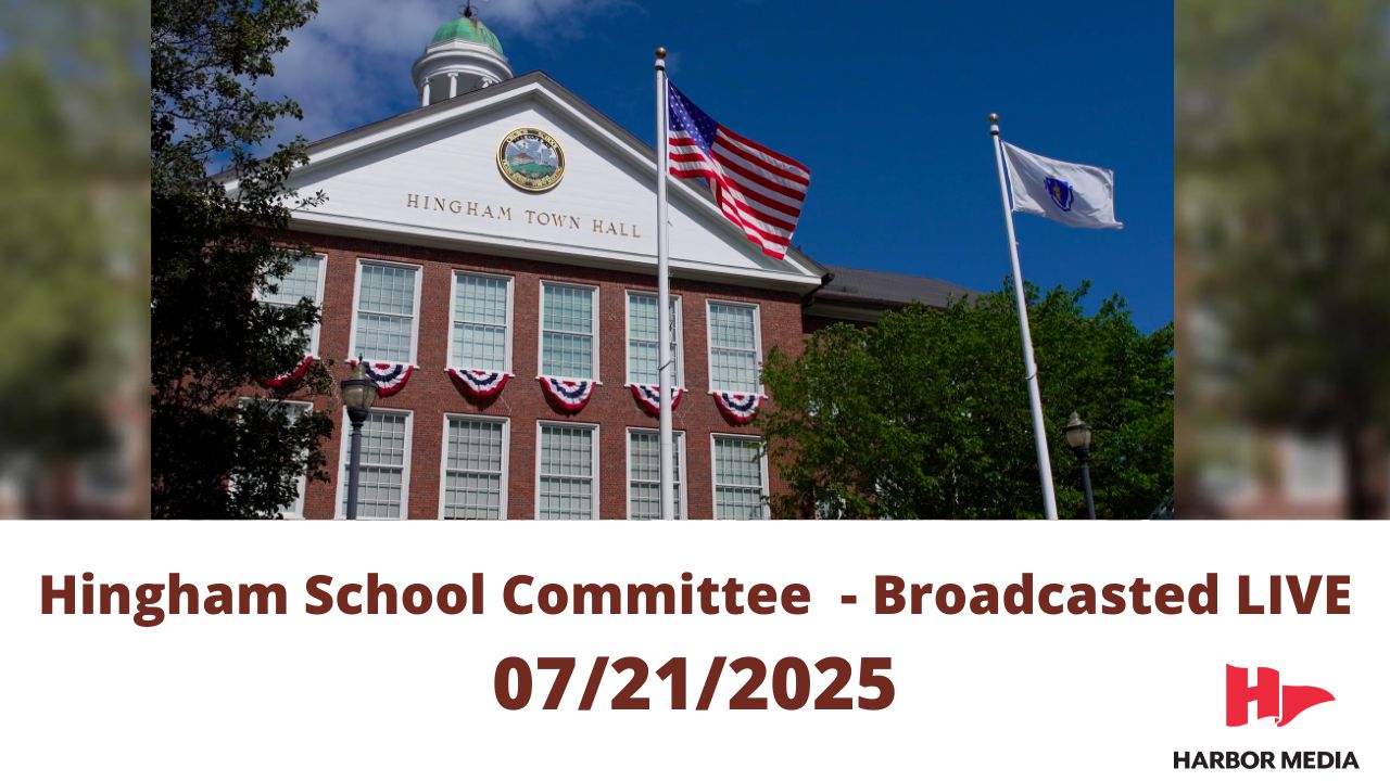 Thumbnail image for Hingham School Committee 07/21/2025 | Broadcasted LIVE