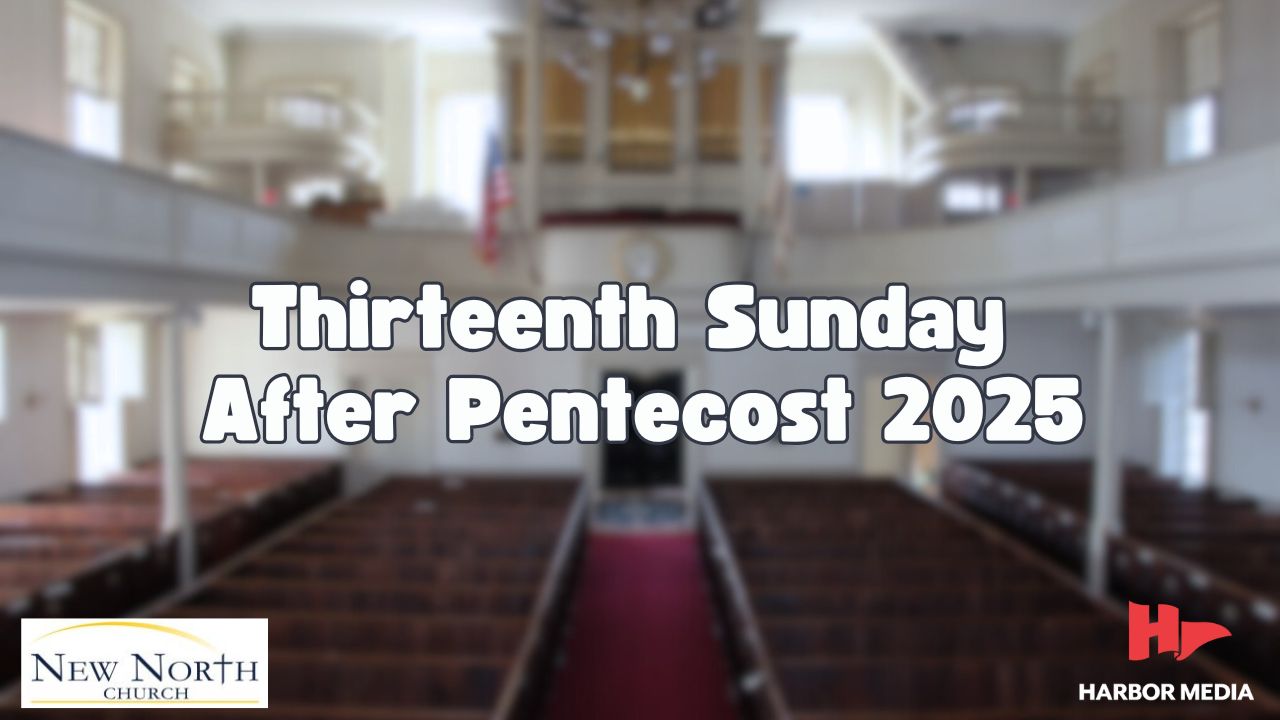 Thumbnail image for Thirteenth Sunday After Pentecost | New North Church