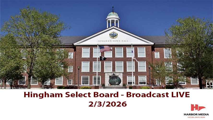 Thumbnail image for Hingham Select Board 2/3/2026 - Broadcast LIVE
