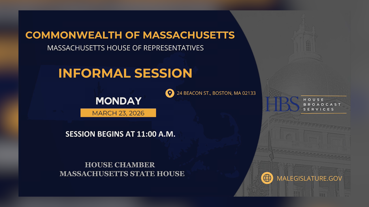 Thumbnail image for MA House of Representatives Informal Session: 3/23/2026