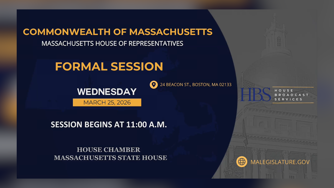 Thumbnail image for MA House of Representatives Formal Session: 3/25/2026