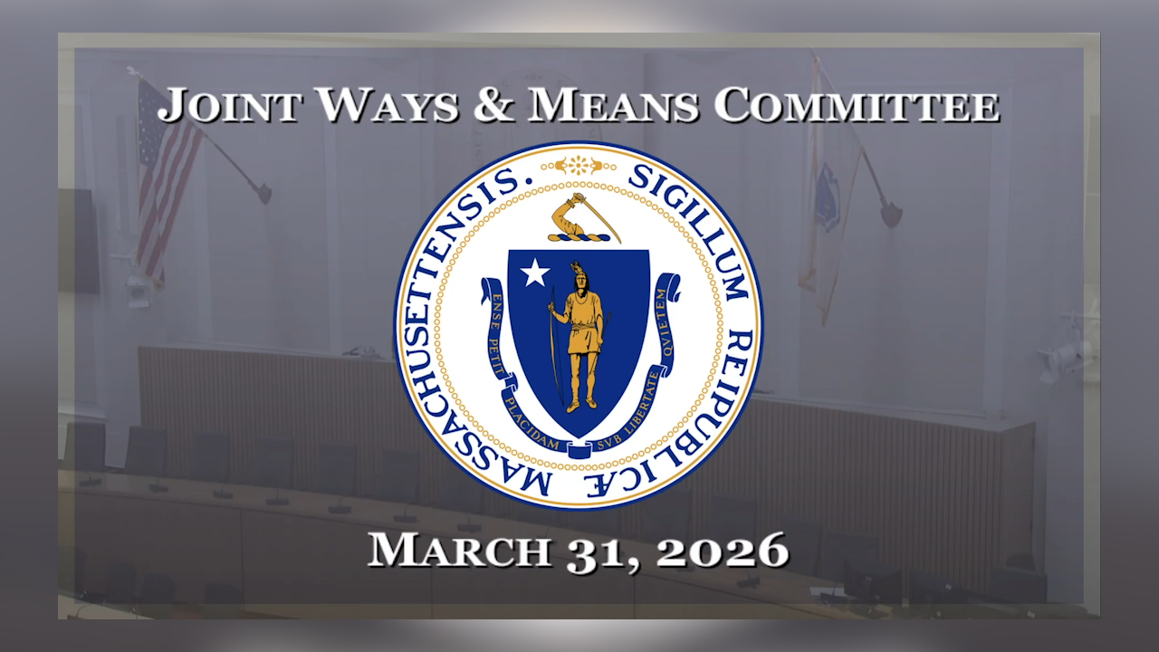 Thumbnail image for MA Joint Committee on Ways & Means Hearing Part 1: 3/31/2026