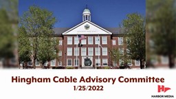 Thumbnail image for Hingham Cable Advisory Committee 1/25/2022