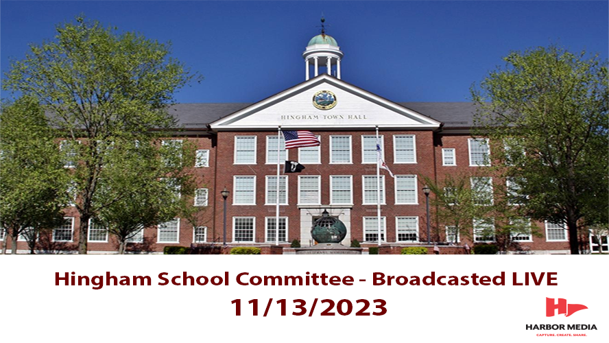 Thumbnail image for Hingham School Committee 11/13/2023 - Broadcasted LIVE