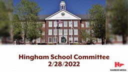 Thumbnail image for Hingham School Committee 2/28/2022