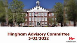 Thumbnail image for Hingham Advisory Committee 3/03/2022