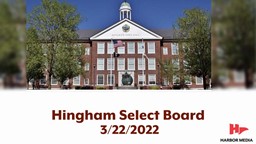 Thumbnail image for Hingham Select Board 3/22/2022