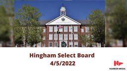 Thumbnail image for Hingham Select Board 4/5/2022