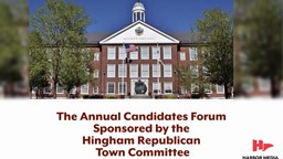 Thumbnail image for The Annual Candidates Forum Sponsored by the Hingham Republican Town Committee