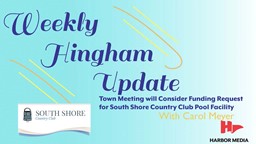 Thumbnail image for Town Meeting will Consider Funding Request for South Shore Country Club Pool Facility | Hingham Weekly Update with Carol Meyer