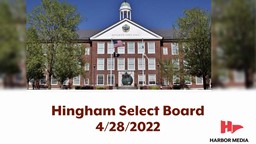 Thumbnail image for Hingham Select Board 4/28/2022
