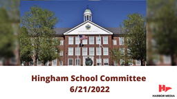 Thumbnail image for Hingham School Committee 6/21/2022